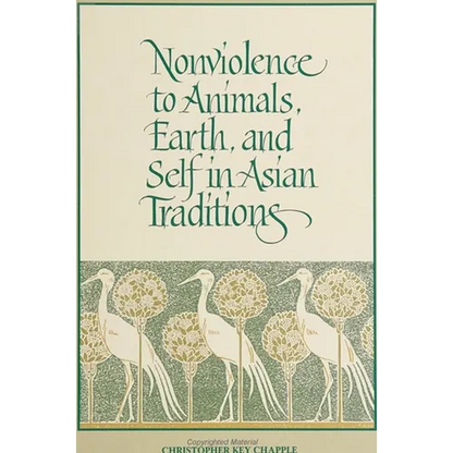 Nonviolence to Animals, Earth, and Self in Asian Traditions - Paperback
