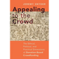 Appealing to the Crowd: The Ethical, Political, and Practical Dimensions of Donation-Based Crowdfunding - Hardcover