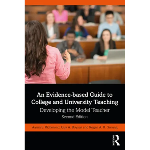An Evidence-Based Guide to College and University Teaching: Developing the Model Teacher - Paperback
