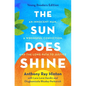 The Sun Does Shine: An Innocent Man, a Wrongful Conviction, and the Long Path to Justice - Hardcover
