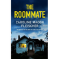 THE ROOMMATE a dark and twisty psychological thriller with an ending you won't forget - Paperback