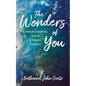 The Wonders of You: Understanding Your Unique Energy - Paperback