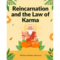 Reincarnation and the Law of Karma: A Study of the Old-New World-Doctrine of Rebirth, and Spiritual Cause and Effect - Paperback