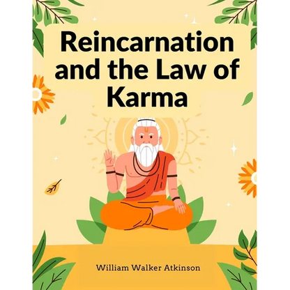 Reincarnation and the Law of Karma: A Study of the Old-New World-Doctrine of Rebirth, and Spiritual Cause and Effect - Paperback