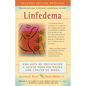 Linfedema (Lymphedema): Una Guía de Prevención Y Sanación Para Pacientes Con Cáncer de Mama (a Breast Cancer Patient's Guide to Prevention and Healing - Hardcover