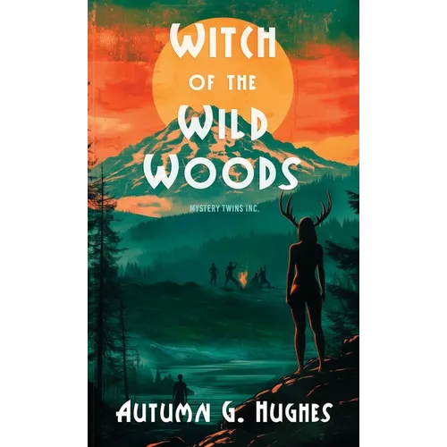 Witch of the Wild Woods - Hardcover
