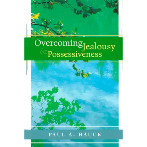 Overcoming Jealousy and Possessiveness - Paperback