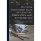Hints On Household Taste in Furniture, Upholstery, and Other Details - Paperback