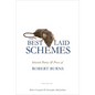 The Best Laid Schemes: Selected Poetry and Prose of Robert Burns - Paperback