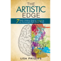 The Artistic Edge: 7 Skills Children Need to Succeed in an Increasingly Right Brain World - Paperback