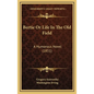 Bertie Or Life In The Old Field: A Humorous Novel (1851) - Hardcover
