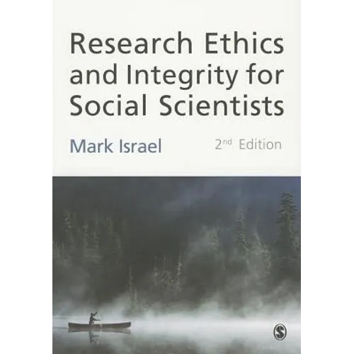 Research Ethics and Integrity for Social Scientists: Beyond Regulatory Compliance - Paperback