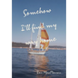 Somehow I'll Find My Way Home - Hardcover