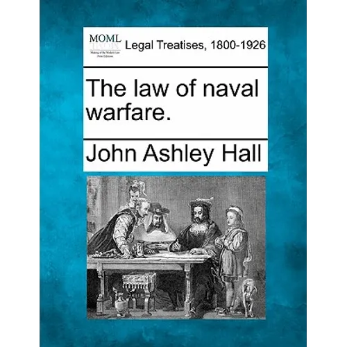 The Law of Naval Warfare. - Paperback