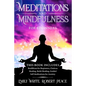 Meditations and Mindfulness for Beginners: Buddhism for Beginners, Chakras Healing, Reiki Healing, Guided Self Meditations for Anxiety - Paperback