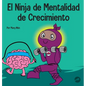 El Ninja de Mentalidad de Crecimiento: Un libro para niños sobre el poder del todavía - Hardcover