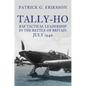 Tally-Ho: RAF Tactical Leadership in the Battle of Britain, July 1940 - Hardcover