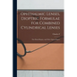 Ophthalmic Lenses, Dioptric Formulae for Combined Cylindrical Lenses: The Prism-dioptry, and Other Optical Papers - Paperback