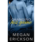 Changing His Game - Paperback