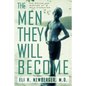 The Men They Will Become: The Nature and Nurture of Male Character - Paperback