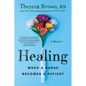 Healing: When a Nurse Becomes a Patient - Paperback