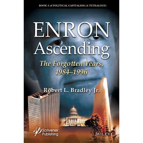Enron Ascending: The Forgotten Years, 1984-1996 - Hardcover