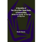 A Narrative of the Life of Rev. Noah Davis, A Colored Man; Written by Himself, At The Age of Fifty-Four - Paperback
