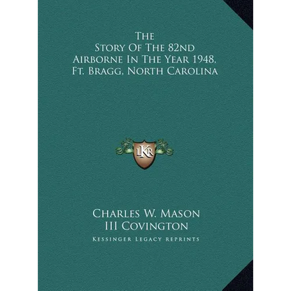 The Story Of The 82nd Airborne In The Year 1948, Ft. Bragg, North Carolina - Hardcover