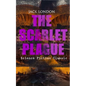 THE SCARLET PLAGUE (Science Fiction Classic): Post-Apocalyptic Adventure Novel - Paperback