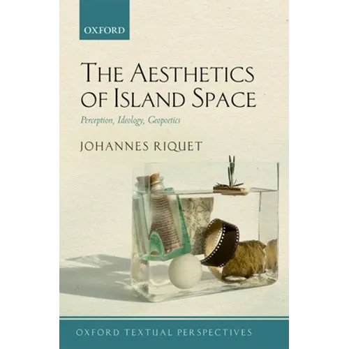 Aesthetics of Island Space: Perception, Ideology, Geopoetics - Paperback