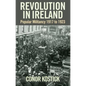 Revolution in Ireland: Popular Militancy 1917-1923 - Hardcover