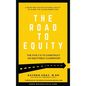 The Road To Equity: The Five C's to Construct an Equitable Classroom - Hardcover