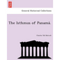 The Isthmus of Panama . - Paperback