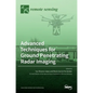 Advanced Techniques for Ground Penetrating Radar Imaging - Hardcover