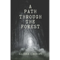 A Path Through the Forest - Paperback