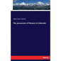 The procession of flowers in Colorado - Paperback