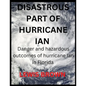 Disastrous Part of Hurricane Ian: Danger and hazardous outcomes of hurricane Ian in Florida - Paperback