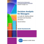 Decision Analysis for Managers, Second Edition: A Guide for Making Better Personal and Business Decisions - Paperback