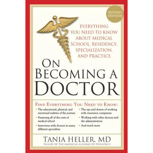 On Becoming a Doctor: The Truth about Medical School, Residency, and Beyond - Paperback