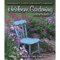 Heirloom Gardening in the South: Yesterday's Plants for Today's Gardens - Paperback