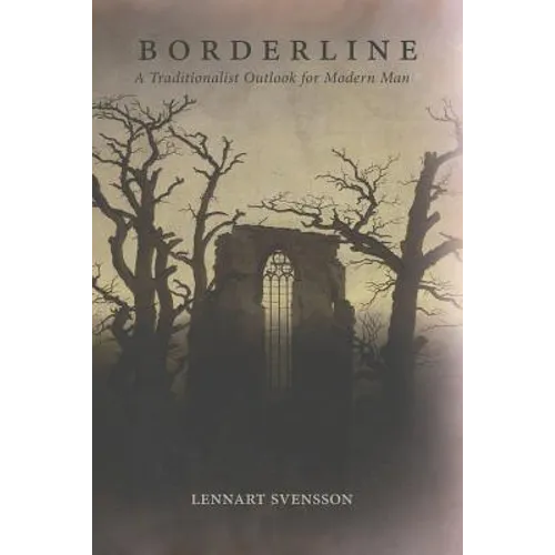 Borderline: A Traditionalist Outlook for Modern Man - Paperback