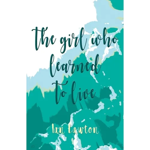 The Girl Who Learned to Live - Paperback