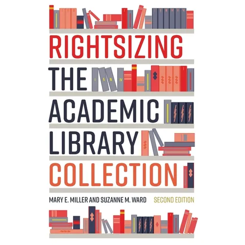 Rightsizing the Academic Library Collection - Paperback