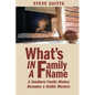 What's In a Family Name: A Southern Family History Becomes a Gothic Mystery - Paperback
