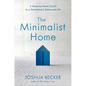 The Minimalist Home: A Room-By-Room Guide to a Decluttered, Refocused Life - Hardcover