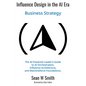 Influence Design in the AI Era: Business Strategy - Paperback