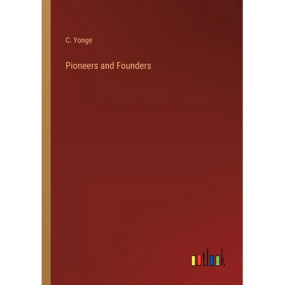 Pioneers and Founders - Paperback