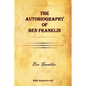 The Autobiography of Ben Franklin - Paperback