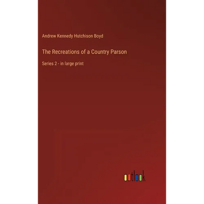 The Recreations of a Country Parson: Series 2 - in large print - Hardcover