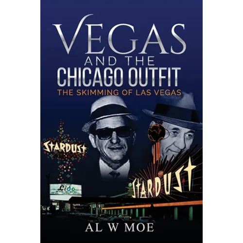 Vegas and the Chicago Outfit: The Skimming of Las Vegas - Paperback